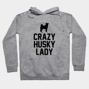 Crazy Husky Lady Hoodie